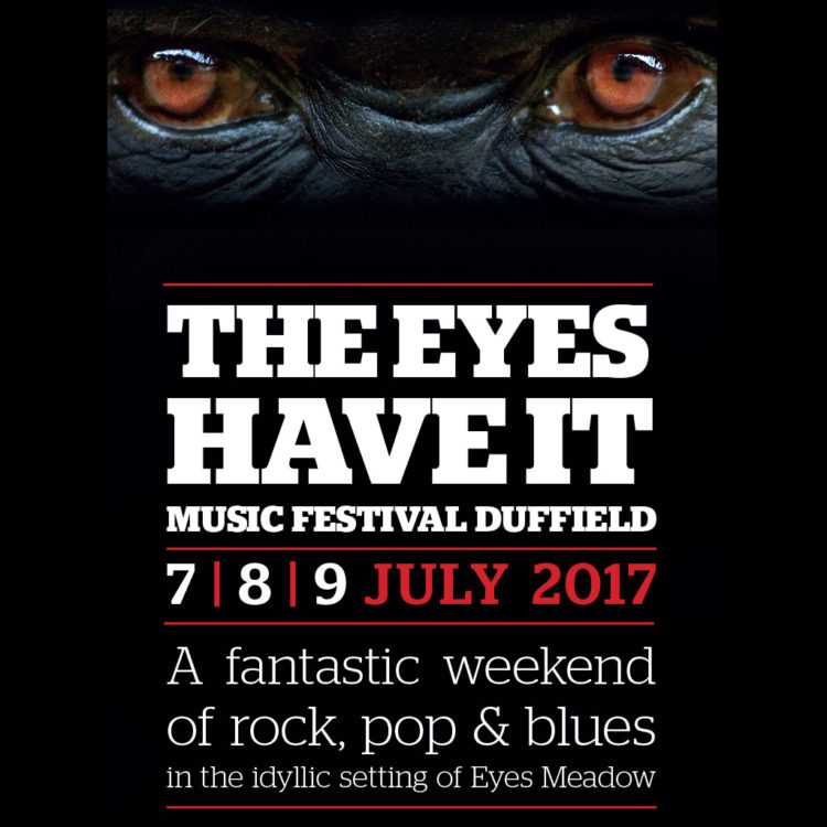 Poster for The Eyes Have It Music Festival in Duffield, UK on 7, 8, 9 July 2017
